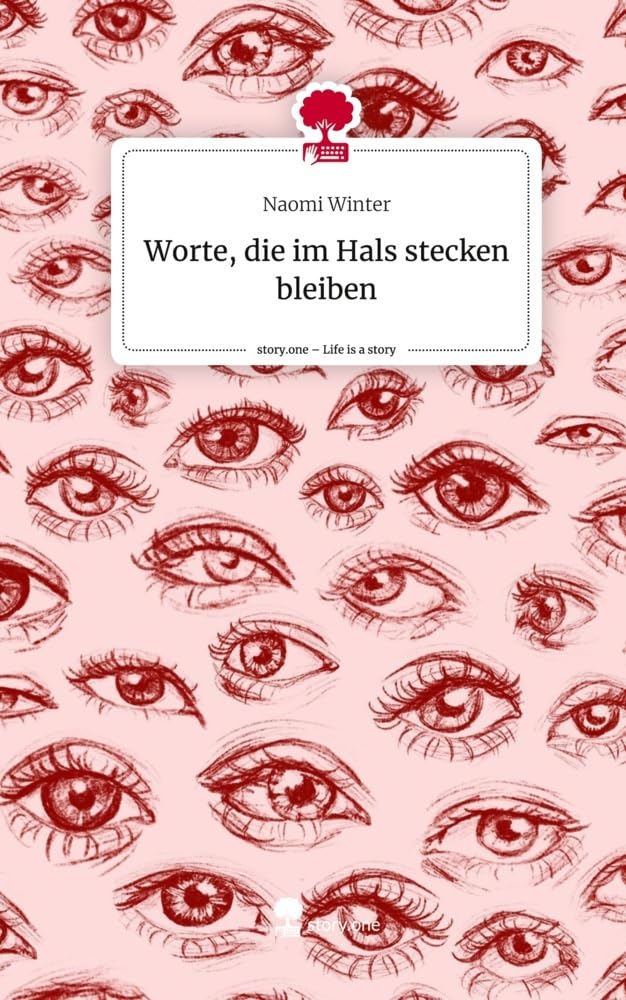 Worte, die im Hals stecken bleiben. Life is a Story - story.one Contemporary literature