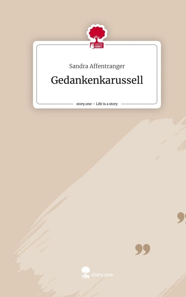 Gedankenkarussell. Life is a Story - story.one Contemporary literature