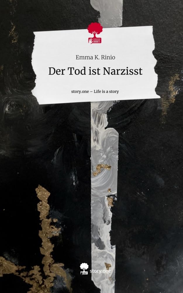 Der Tod ist Narzisst. Life is a Story - story.one Contemporary literature