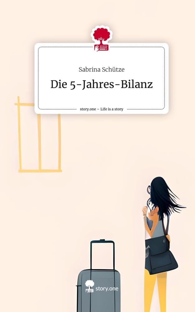 Die 5-Jahres-Bilanz. Life is a Story - story.one Contemporary literature