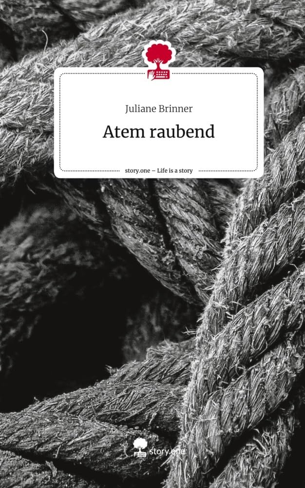 Atem raubend. Life is a Story - story.one Contemporary literature