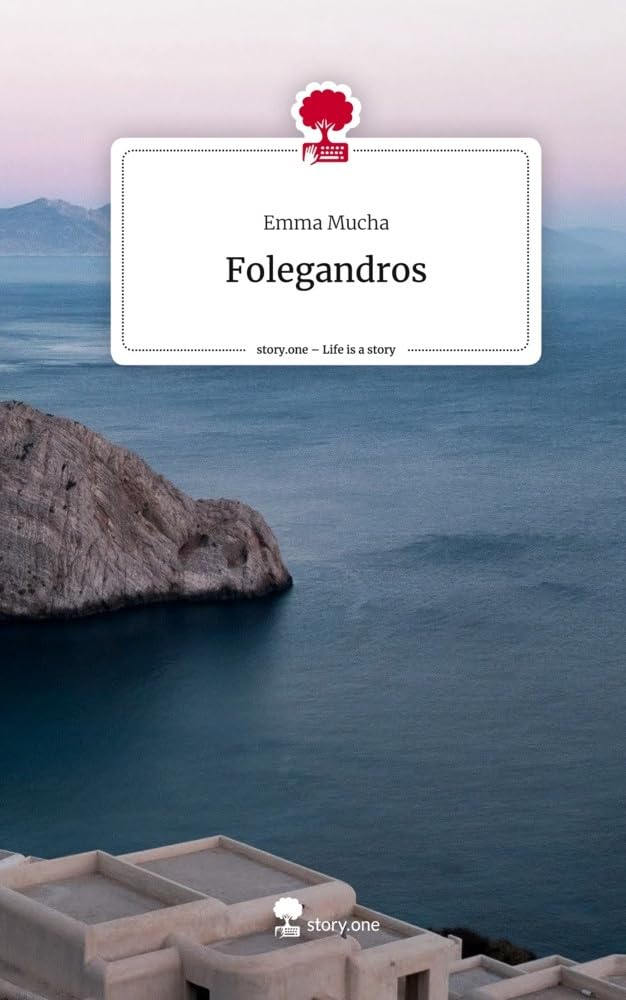Folegandros. Life is a Story - story.one Leisure, Home & Garden