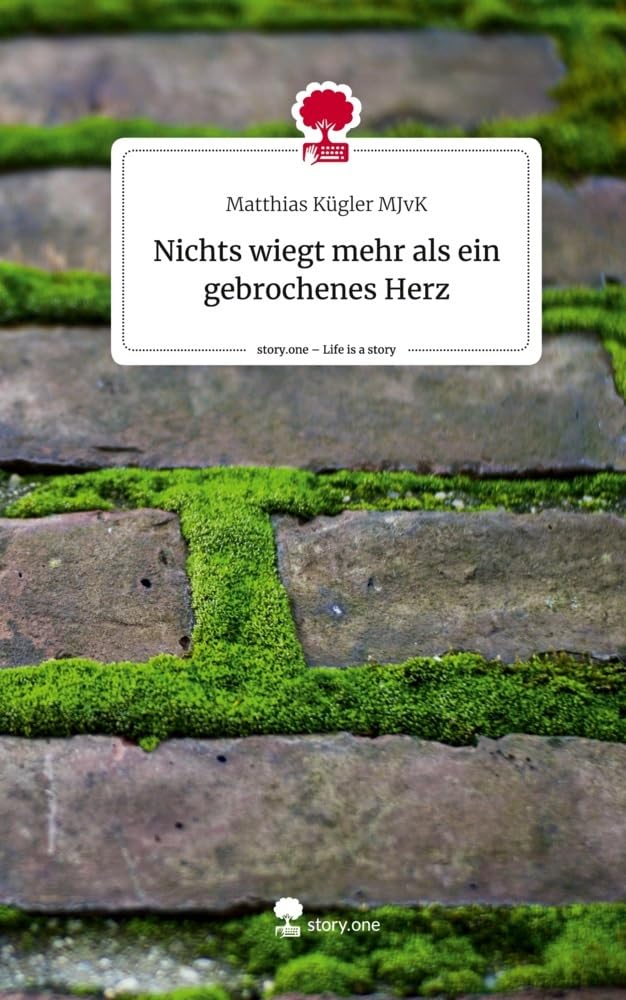 Nichts wiegt mehr als ein gebrochenes Herz. Life is a Story - story.one Contemporary literature