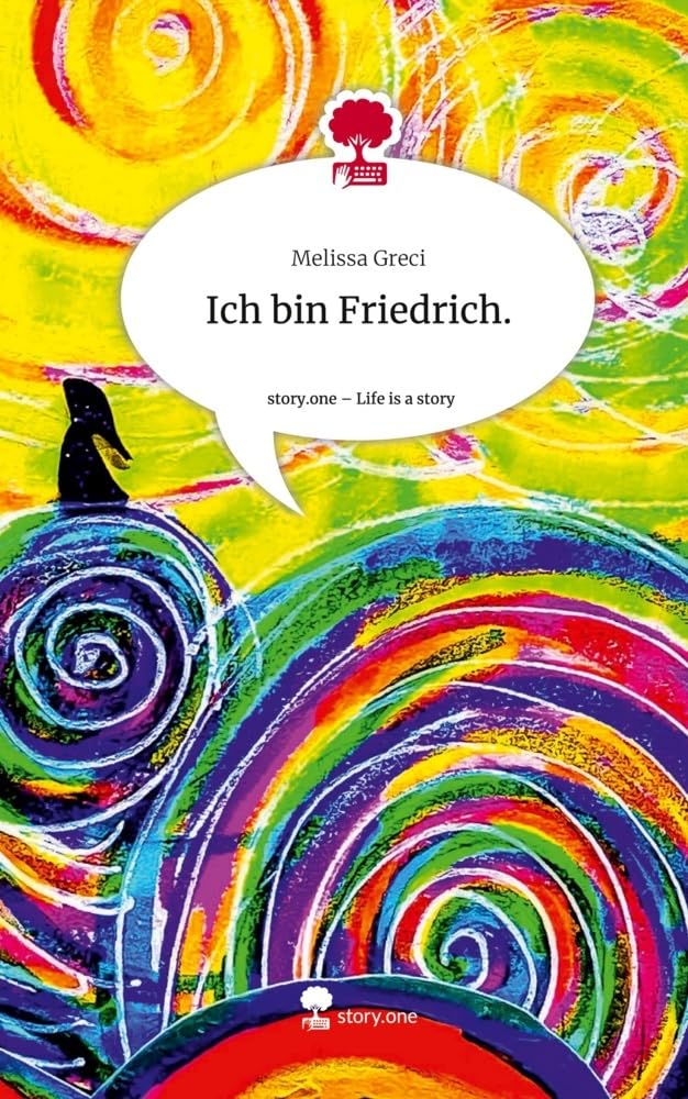 Ich bin Friedrich.. Life is a Story - story.one Contemporary literature