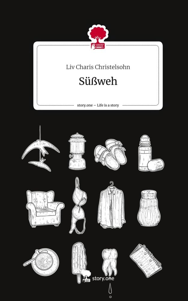Süßweh. Life is a Story - story.one Contemporary literature