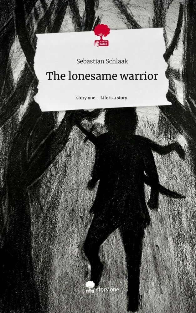 The lonesame warrior. Life is a Story - story.one Contemporary literature
