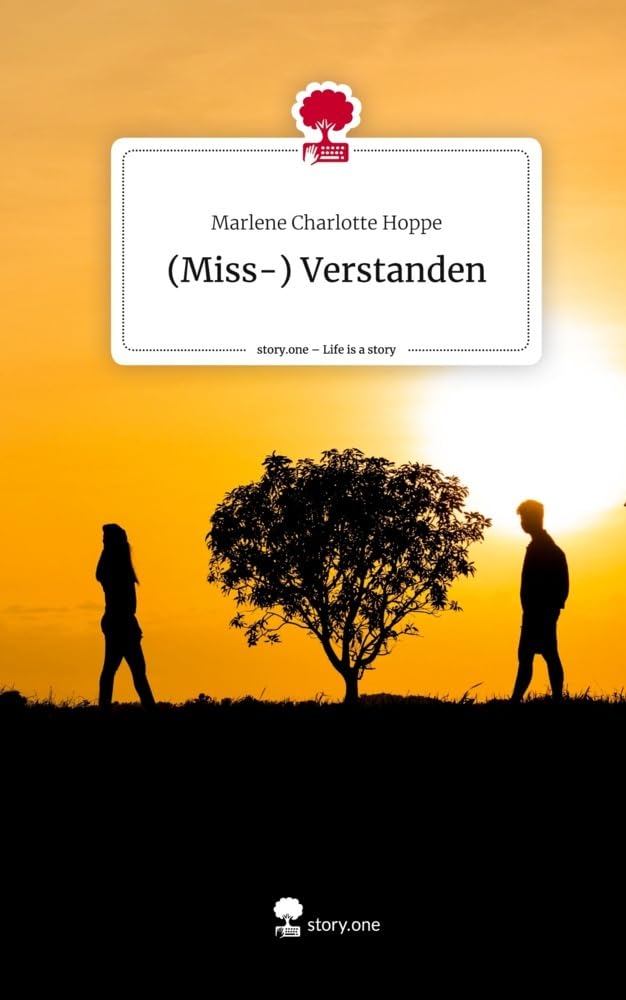 (Miss-) Verstanden. Life is a Story - story.one Contemporary literature