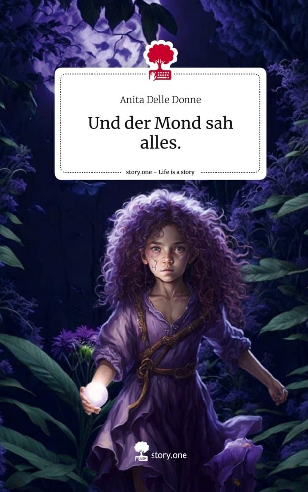 Und der Mond sah alles.. Life is a Story - story.one Contemporary literature