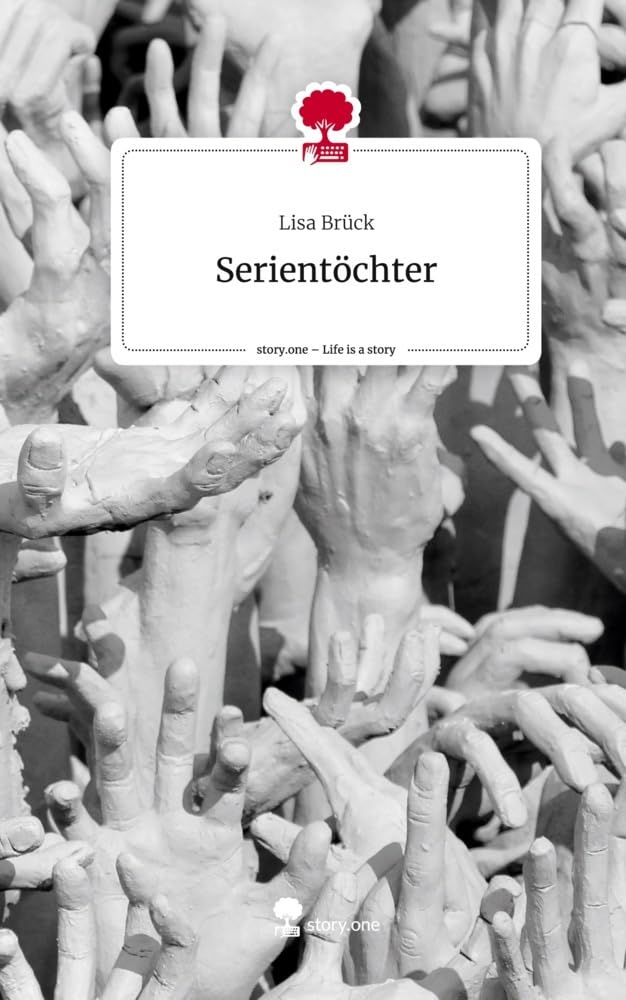 Serientöchter. Life is a Story - story.one Contemporary literature