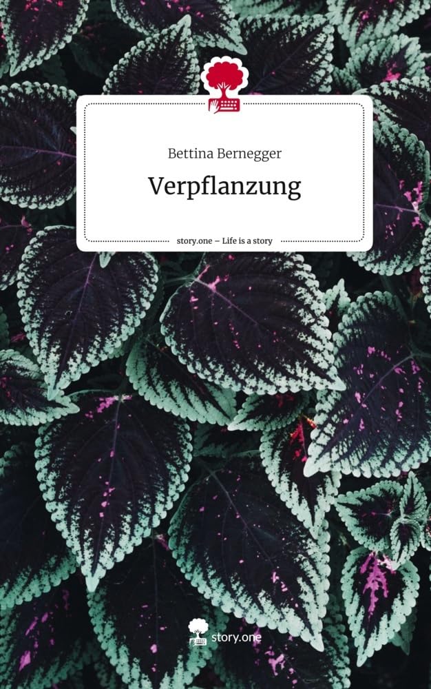 Verpflanzung. Life is a Story - story.one Contemporary literature