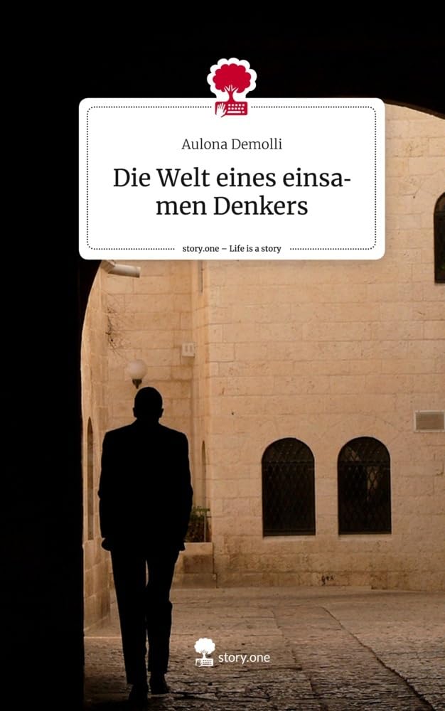 Die Welt eines einsamen Denkers. Life is a Story - story.one Contemporary literature