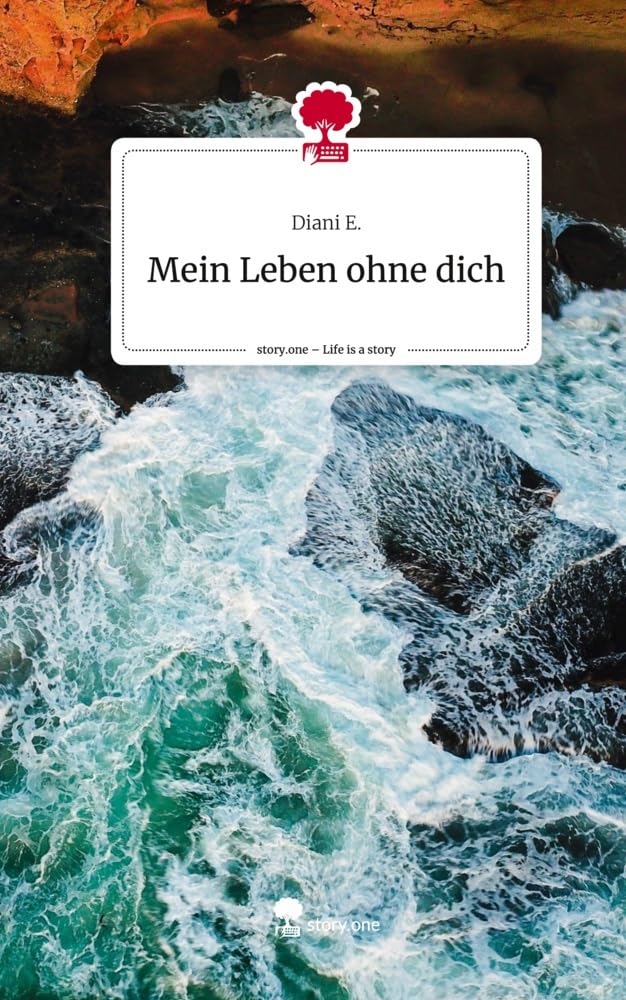 Mein Leben ohne dich. Life is a Story - story.one Contemporary literature