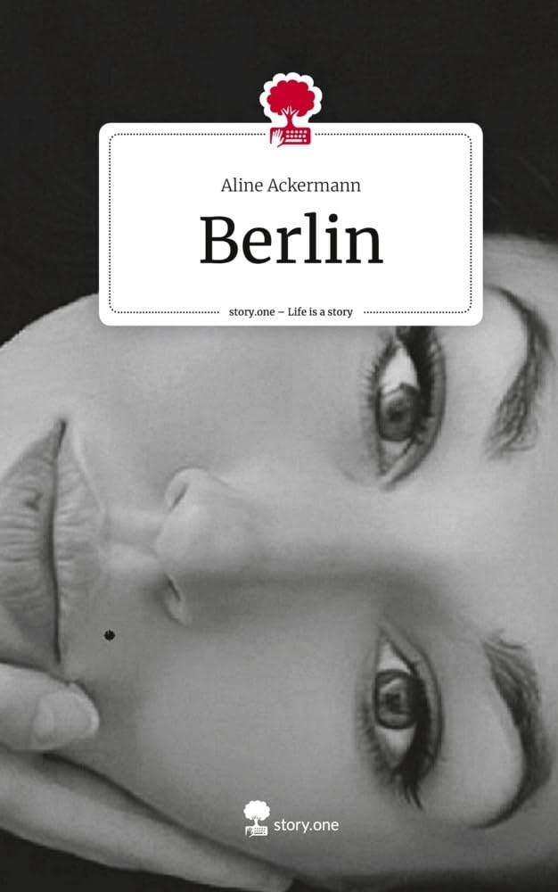 Berlin. Life is a Story - story.one Contemporary literature