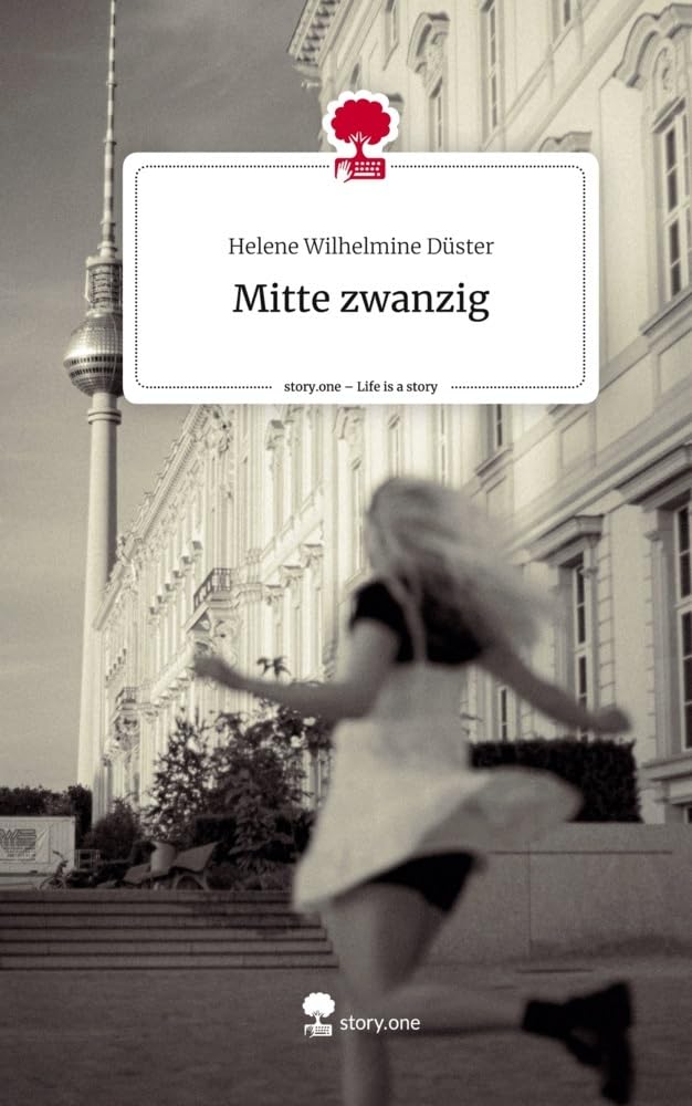 Mitte zwanzig. Life is a Story - story.one Contemporary literature