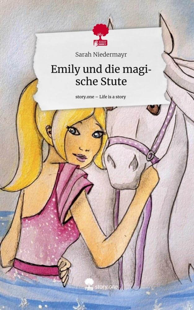 Emily und die magische Stute. Life is a Story - story.one Contemporary literature