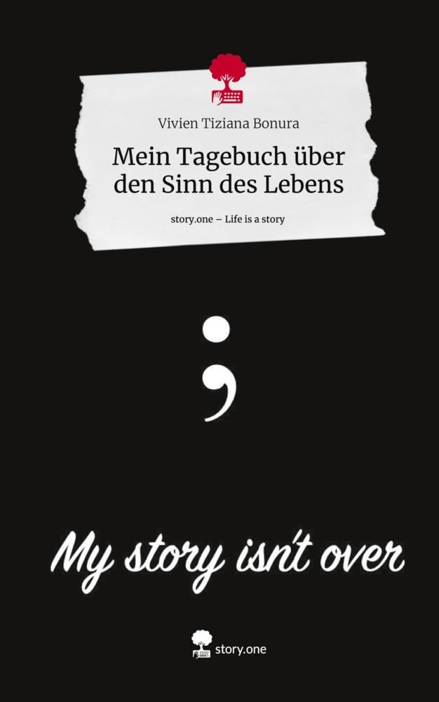 Mein Tagebuch über den Sinn des Lebens. Life is a Story - story.one Politics & Society Books
