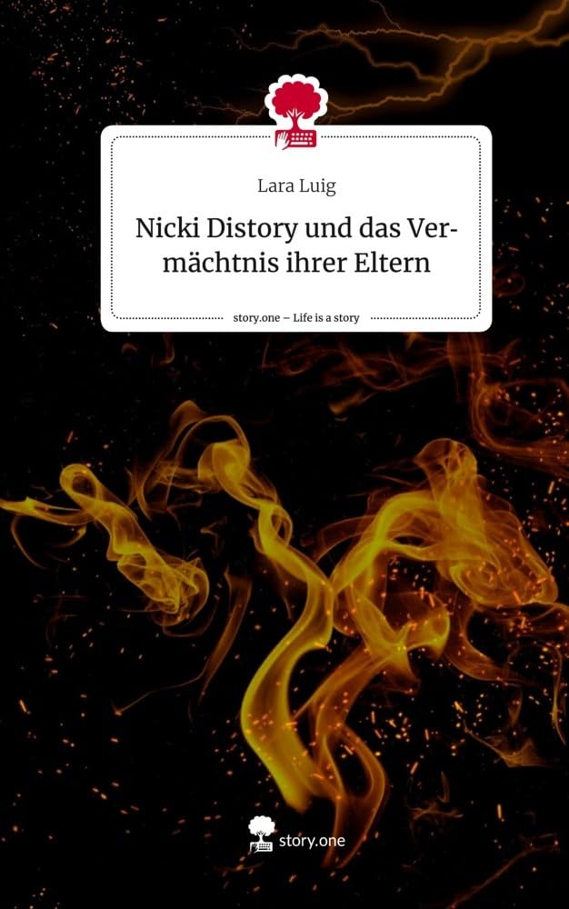 Nicki Distory und das Vermächtnis ihrer Eltern. Life is a Story - story.one Contemporary literature