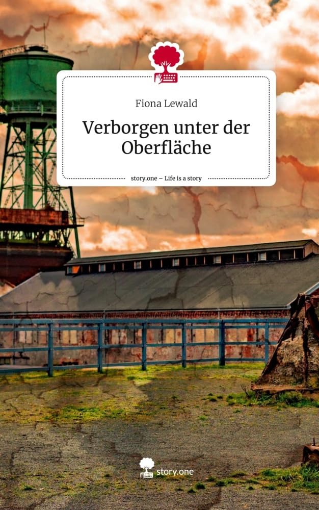 Verborgen unter der Oberfläche. Life is a Story - story.one Contemporary literature