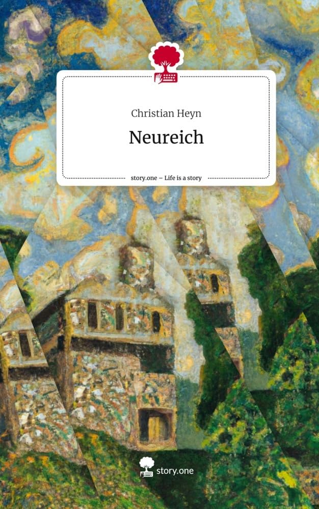 Neureich. Life is a Story - story.one Contemporary literature