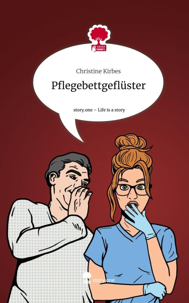 Pflegebettgeflüster. Life is a Story - story.one book