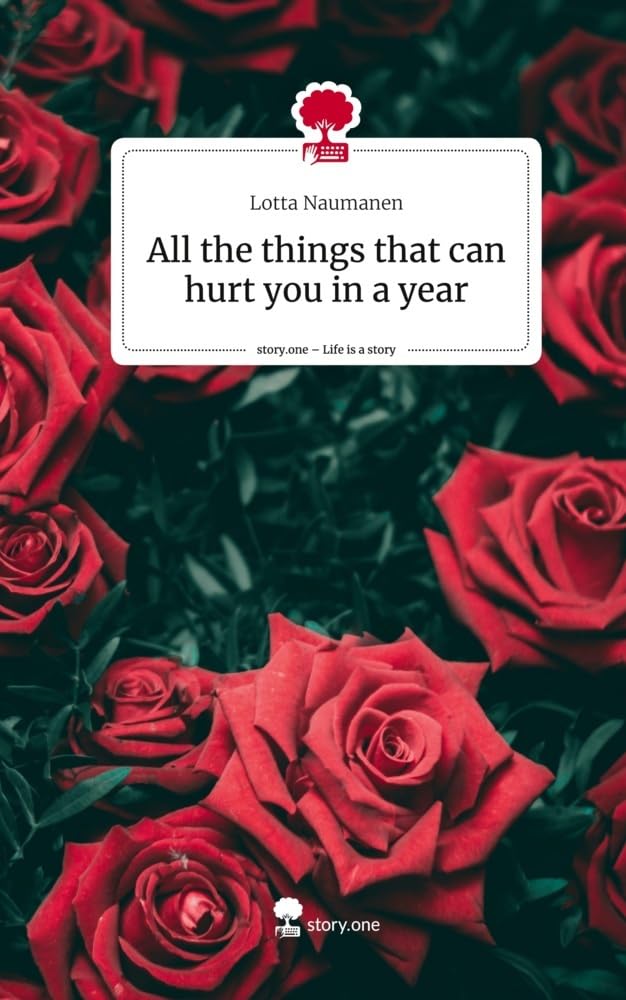 All the things that can hurt you in a year. Life is a Story - story.one Contemporary literature