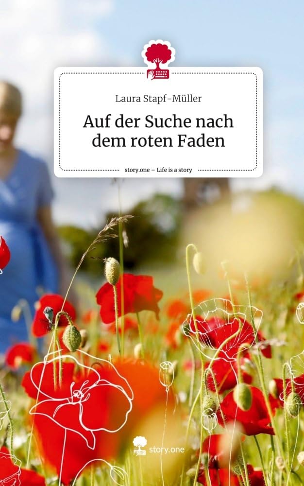 Auf der Suche nach dem roten Faden. Life is a Story - story.one Contemporary literature