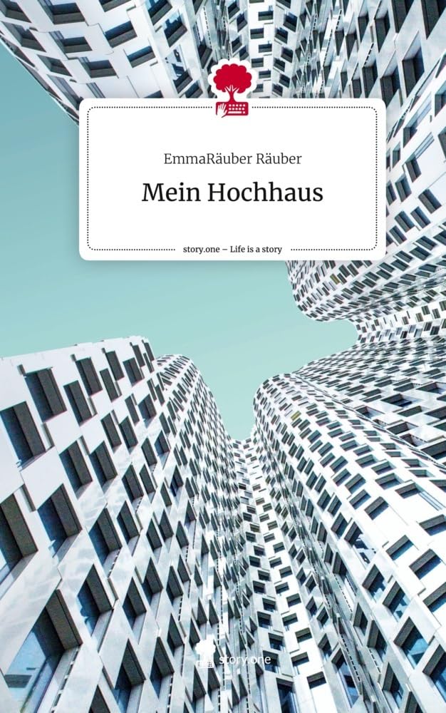 Mein Hochhaus. Life is a Story - story.one Contemporary literature