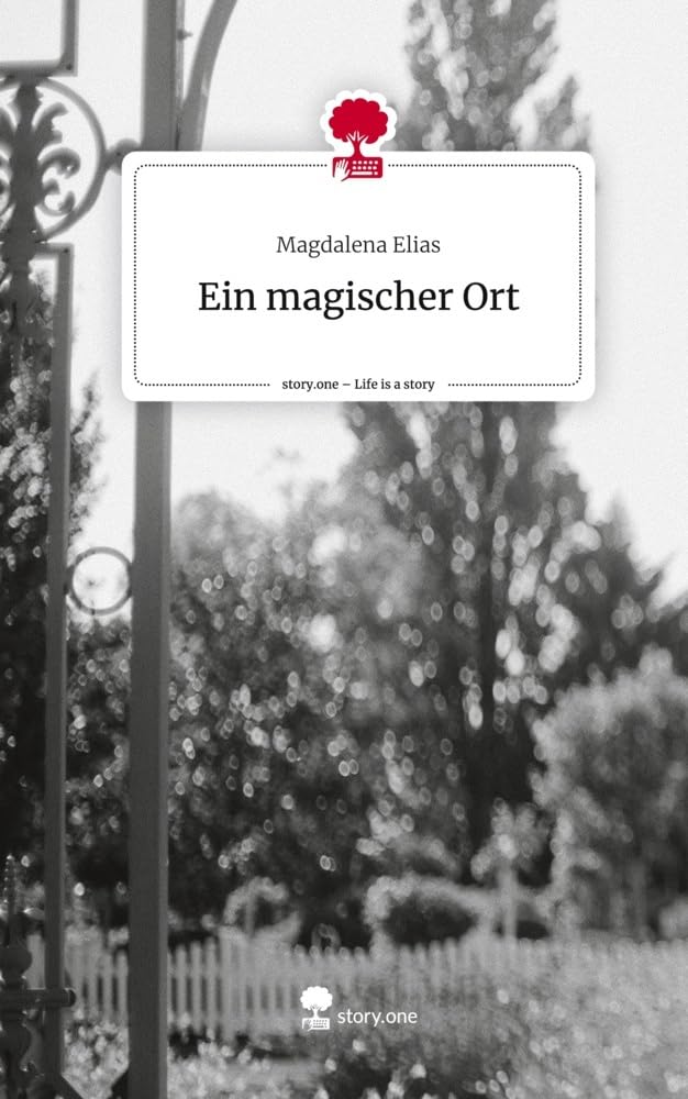 Ein magischer Ort. Life is a Story - story.one Contemporary literature