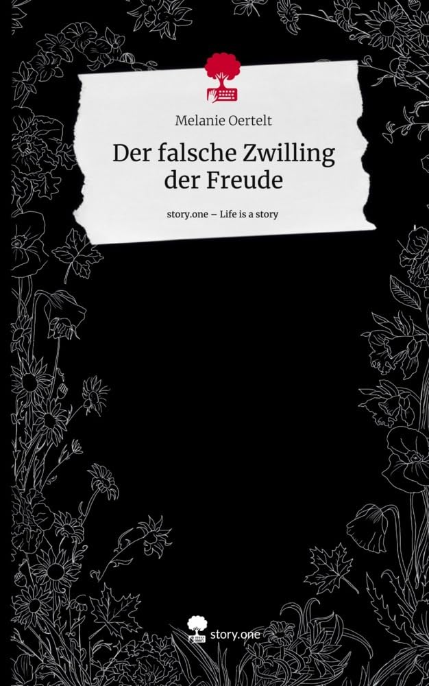 Der falsche Zwilling der Freude. Life is a Story - story.one Contemporary literature