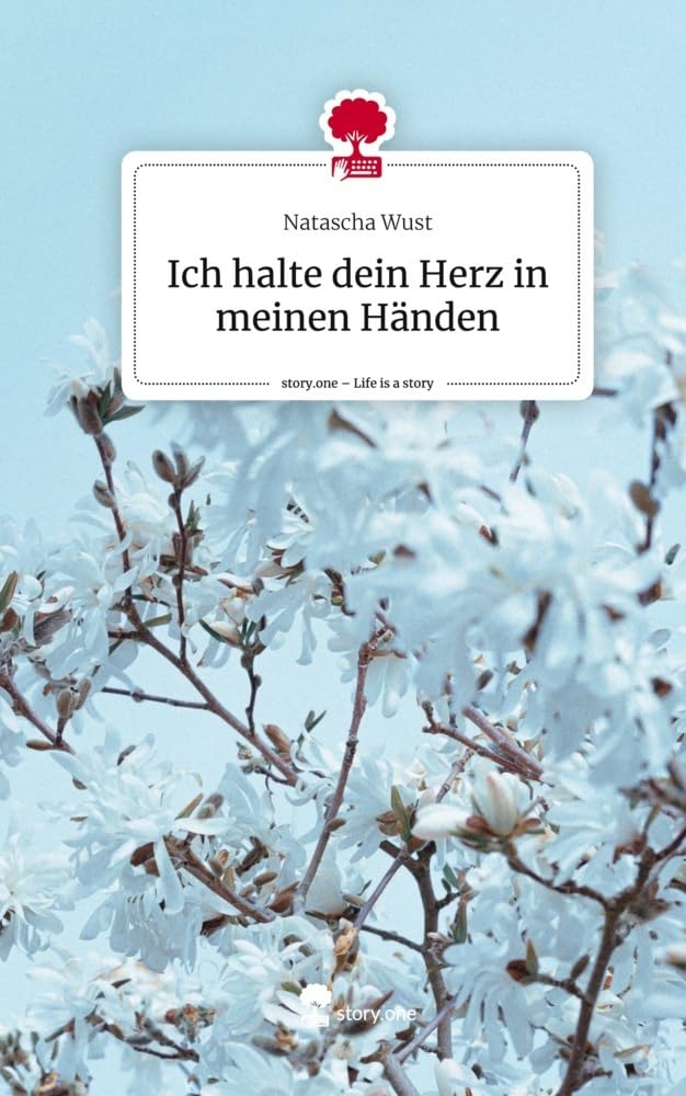 Ich halte dein Herz in meinen Händen. Life is a Story - story.one Contemporary literature