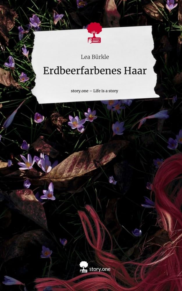 Erdbeerfarbenes Haar. Life is a Story - story.one Contemporary literature