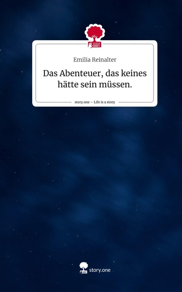 Das Abenteuer, das keines hätte sein müssen.. Life is a Story - story.one Contemporary literature
