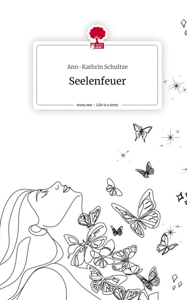 Seelenfeuer. Life is a Story - story.one Contemporary literature