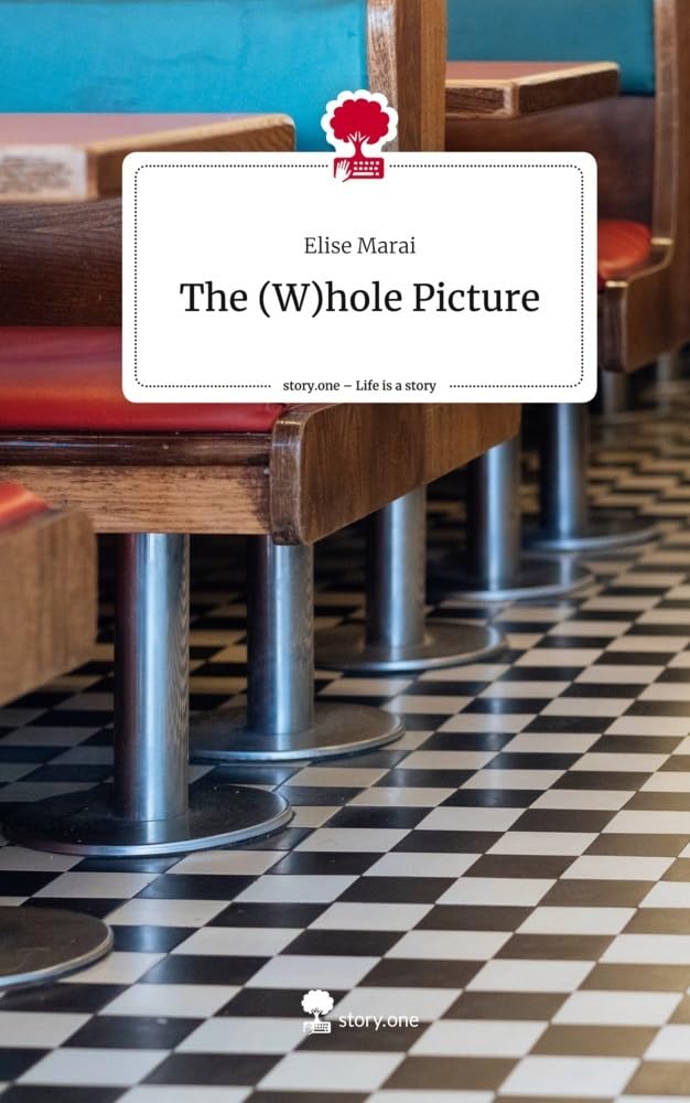 The (W)hole Picture. Life is a Story - story.one Contemporary literature