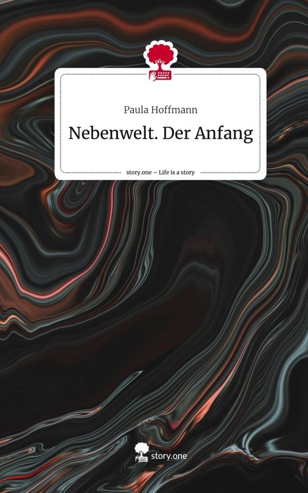 Nebenwelt. Der Anfang. Life is a Story - story.one Contemporary literature