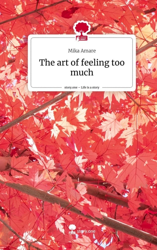 The art of feeling too much. Life is a Story - story.one Religion & Esotericism