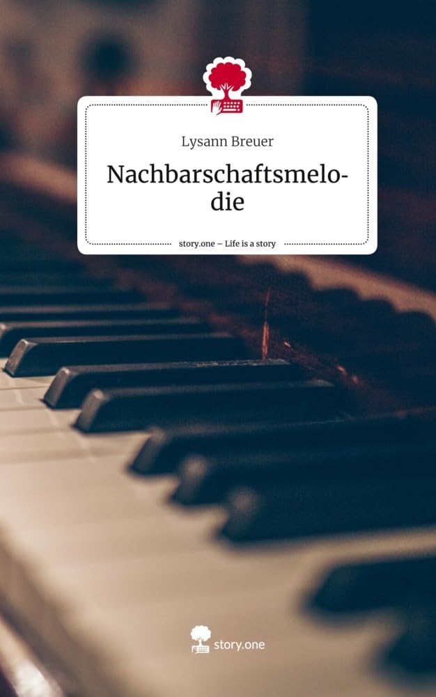 Nachbarschaftsmelodie. Life is a Story - story.one Contemporary literature