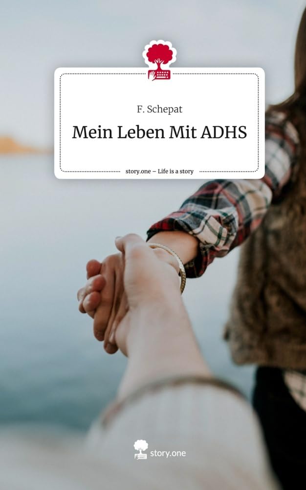 Mein Leben Mit ADHS. Life is a Story - story.one Politics & Society
