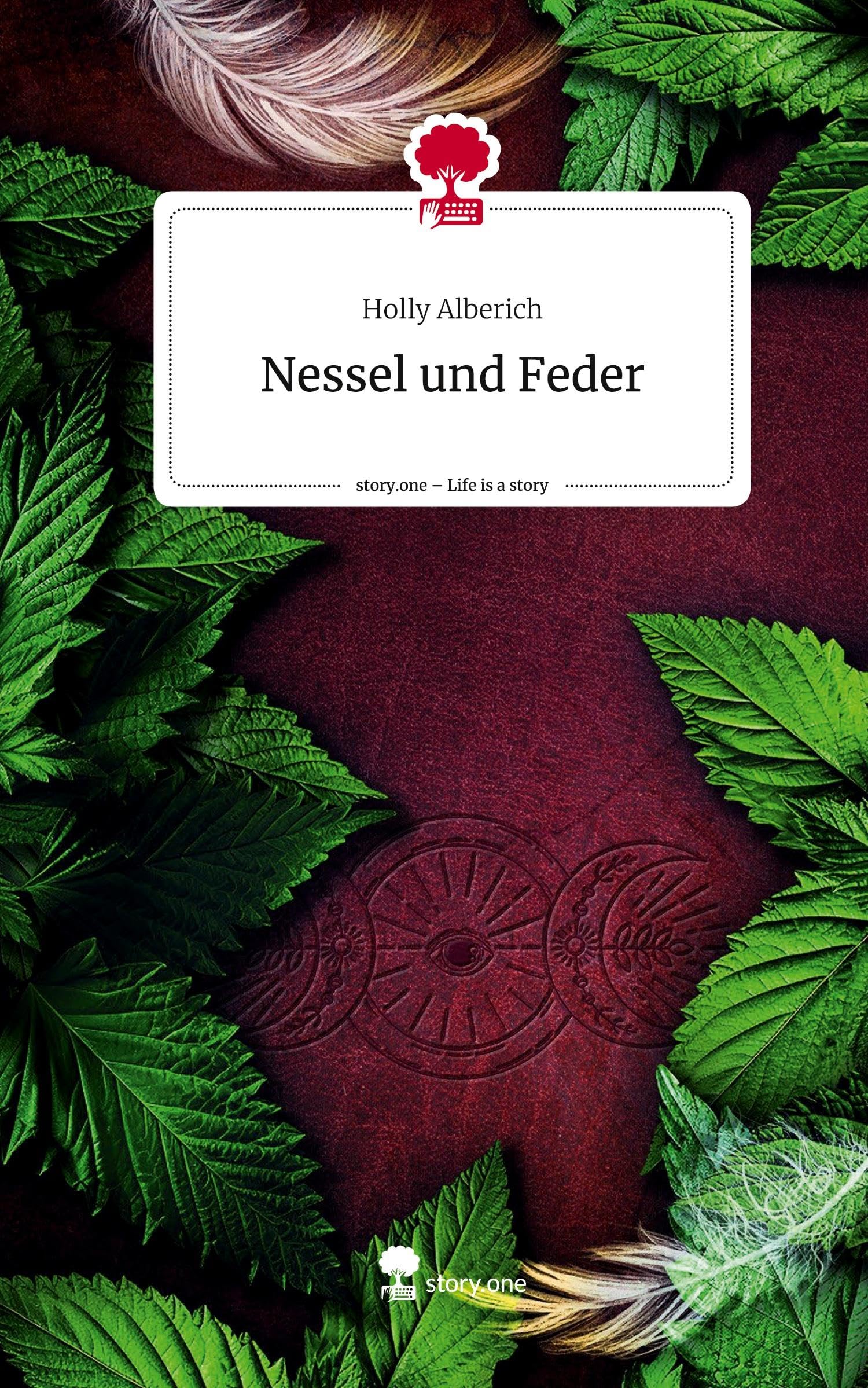 Nessel und Feder. Life is a Story - story.one Contemporary literature