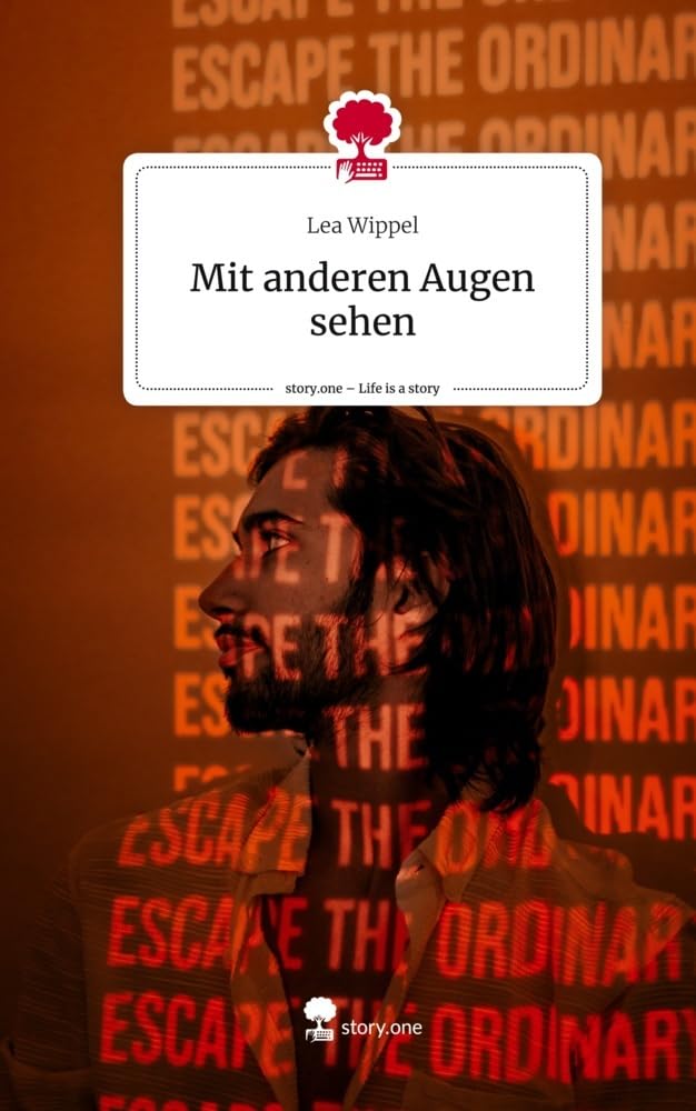 Mit anderen Augen sehen. Life is a Story - story.one Contemporary literature
