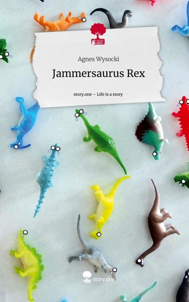 Jammersaurus Rex. Life is a Story - story.one Manga