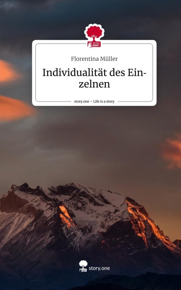 Individualität des Einzelnen. Life is a Story - story.one Contemporary literature