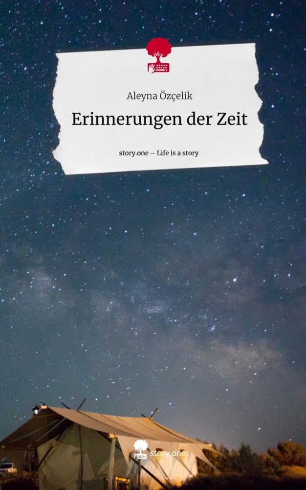 Erinnerungen der Zeit. Life is a Story - story.one Contemporary literature