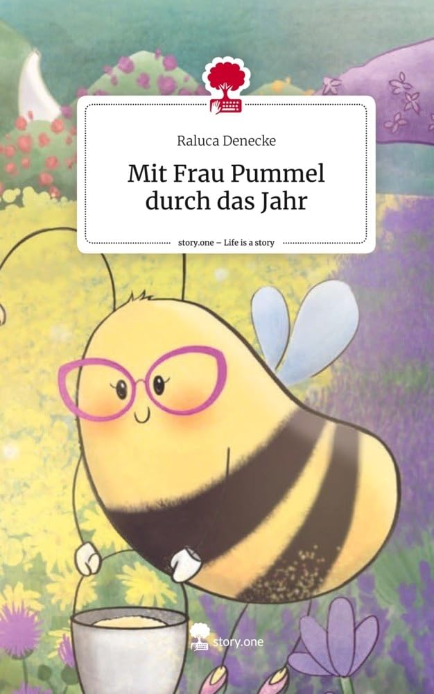 Mit Frau Pummel durch das Jahr. Life is a Story - story.one Contemporary literature