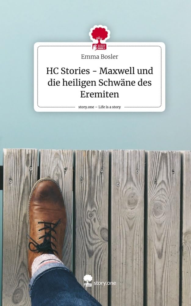 HC Stories - Maxwell und die heiligen Schwäne des Eremiten. Life is a Story - story.one Contemporary literature