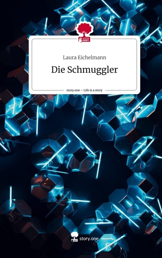 Die Schmuggler. Life is a Story - story.one Contemporary literature