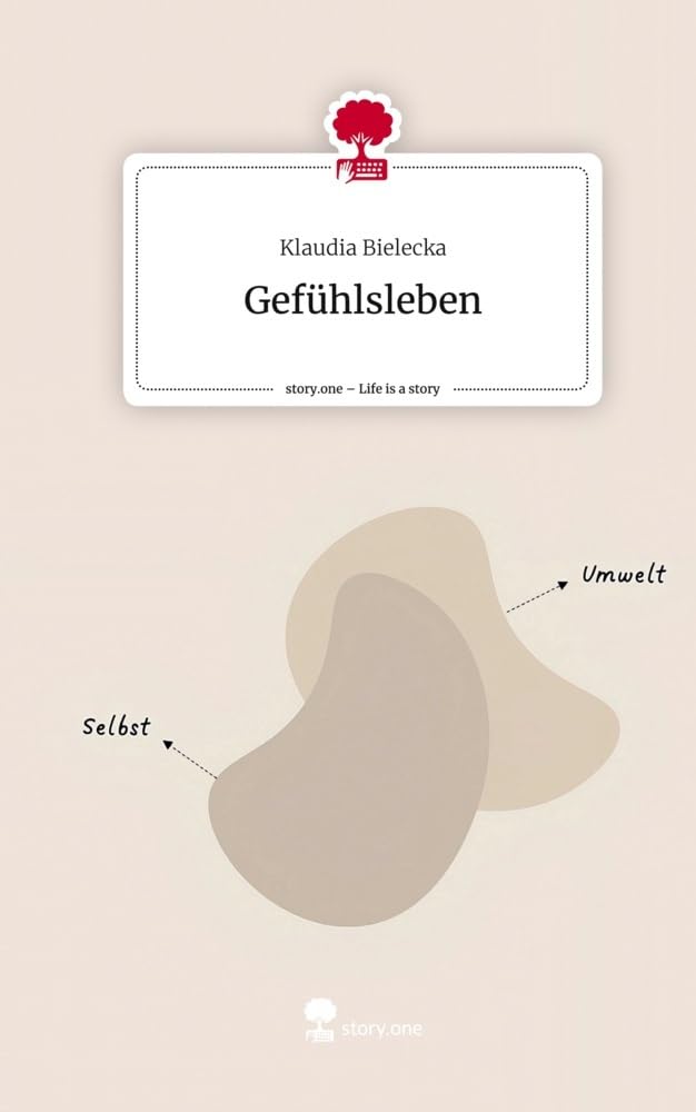 Gefühlsleben. Life is a Story - story.one Contemporary literature