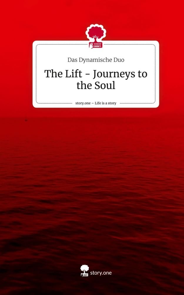 The Lift - Journeys to the Soul. Life is a Story - story.one Contemporary literature