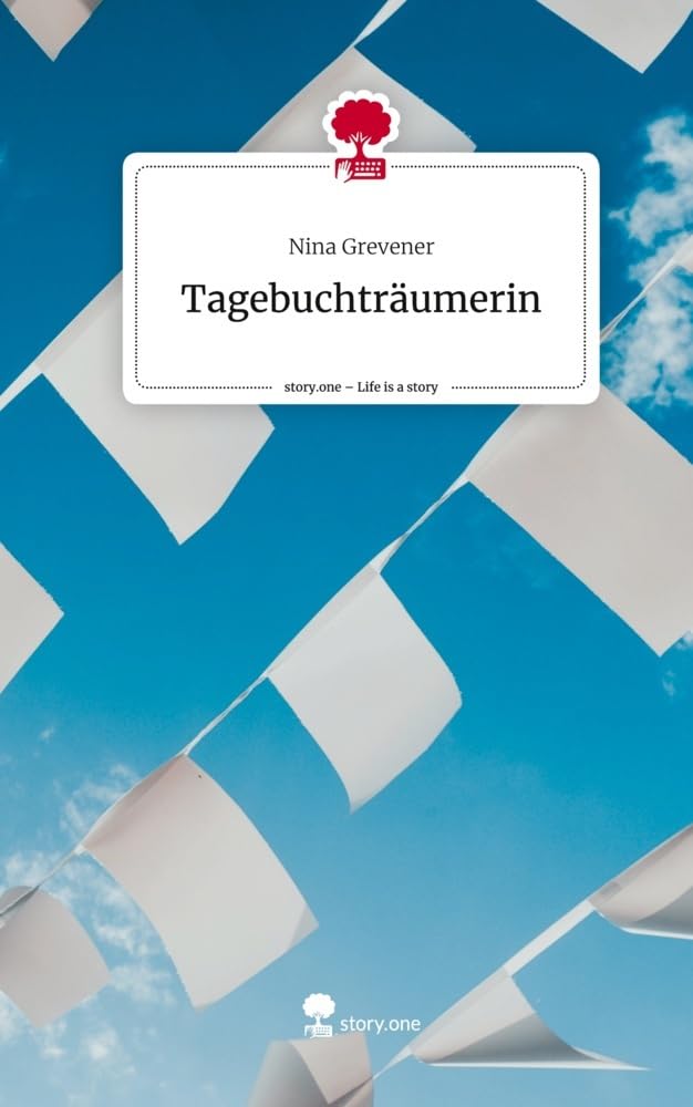 Tagebuchträumerin. Life is a Story - story.one Contemporary literature