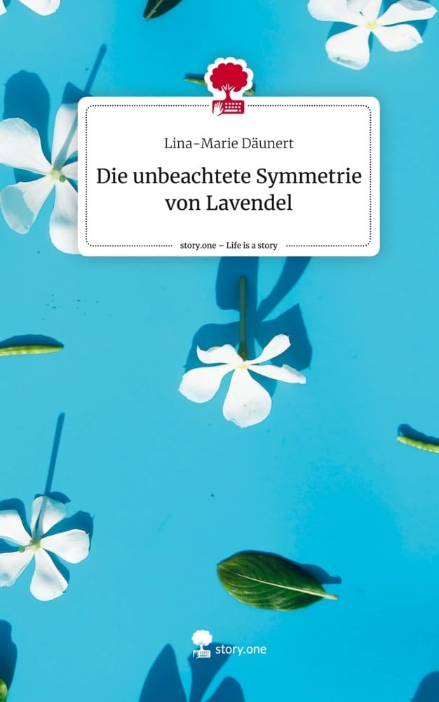 Die unbeachtete Symmetrie von Lavendel. Life is a Story - story.one Contemporary literature